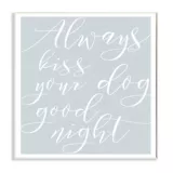 Cuadro Decorativo Always Kiss Your Dog Goodnght Placa 25x38