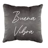 Cojín Buena Vibra 45x45 cm Gris